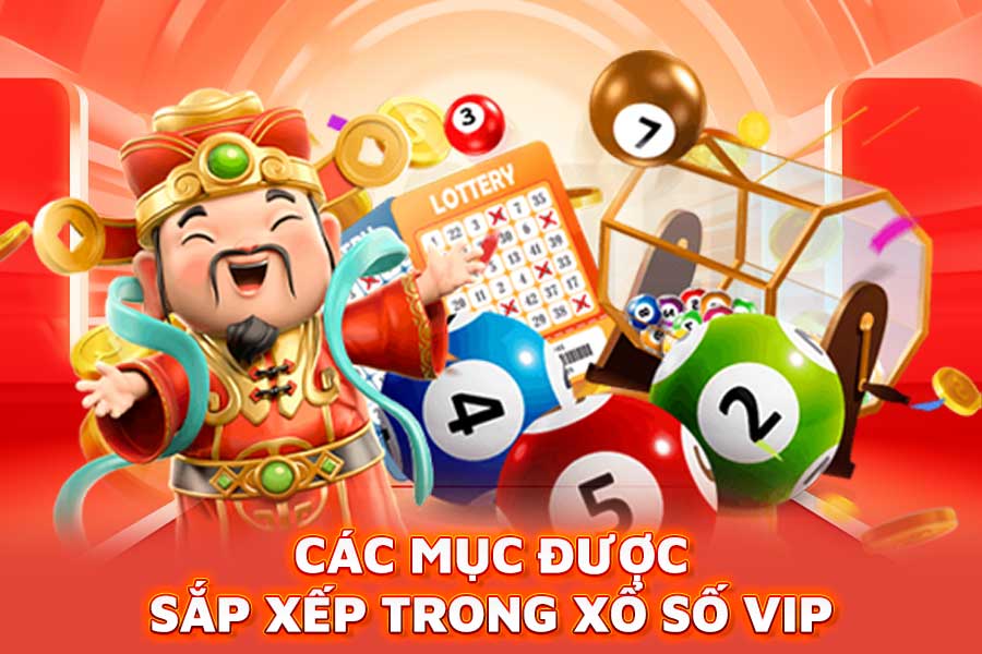 các mục được sắp xếp trong xổ số vip