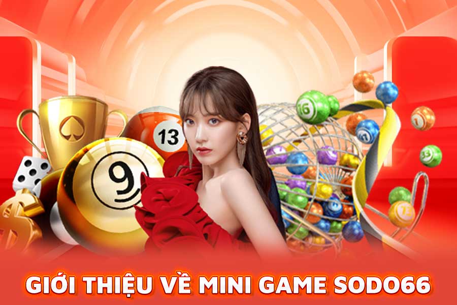 giới thiệu về mini game sodo66