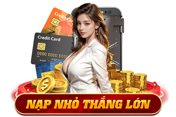 nạp nhỏ thắng lớn đại diện