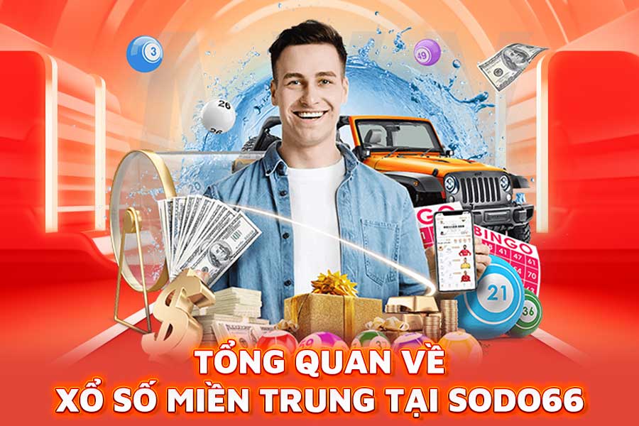 tổng quan về xổ số miền trung tại sodo66