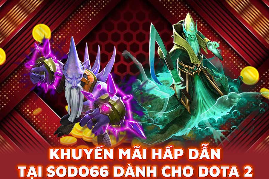 khuyến mãi hấp dẫn tại sodo66 dành cho dota 2