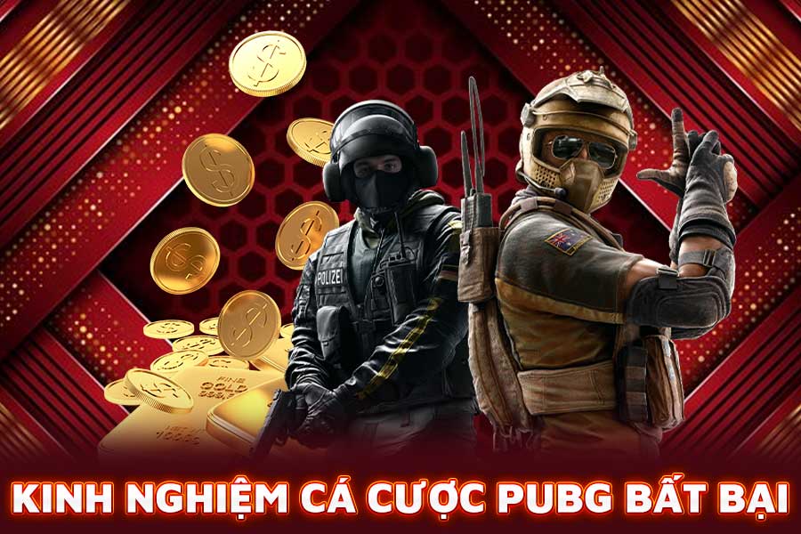 kinh nghiệm cá cược pubg bất bại